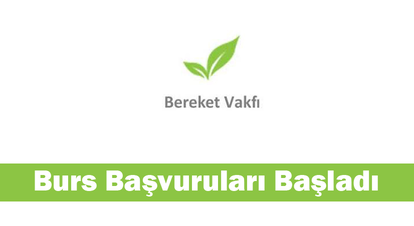 Bereket Vakfı Burs Başvurusu